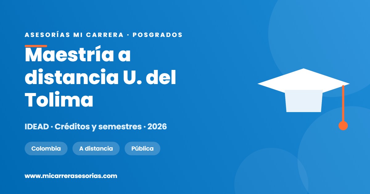 Maestría a distancia en la Universidad del Tolima: el IDEAD por dentro