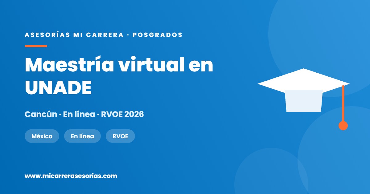 Maestría virtual en UNADE: 14 asignaturas y trabajo fin de maestría