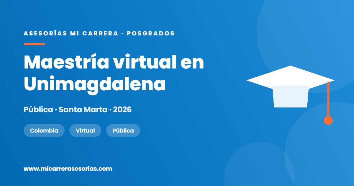Maestría virtual en Unimagdalena: cuatro programas en una universidad pública