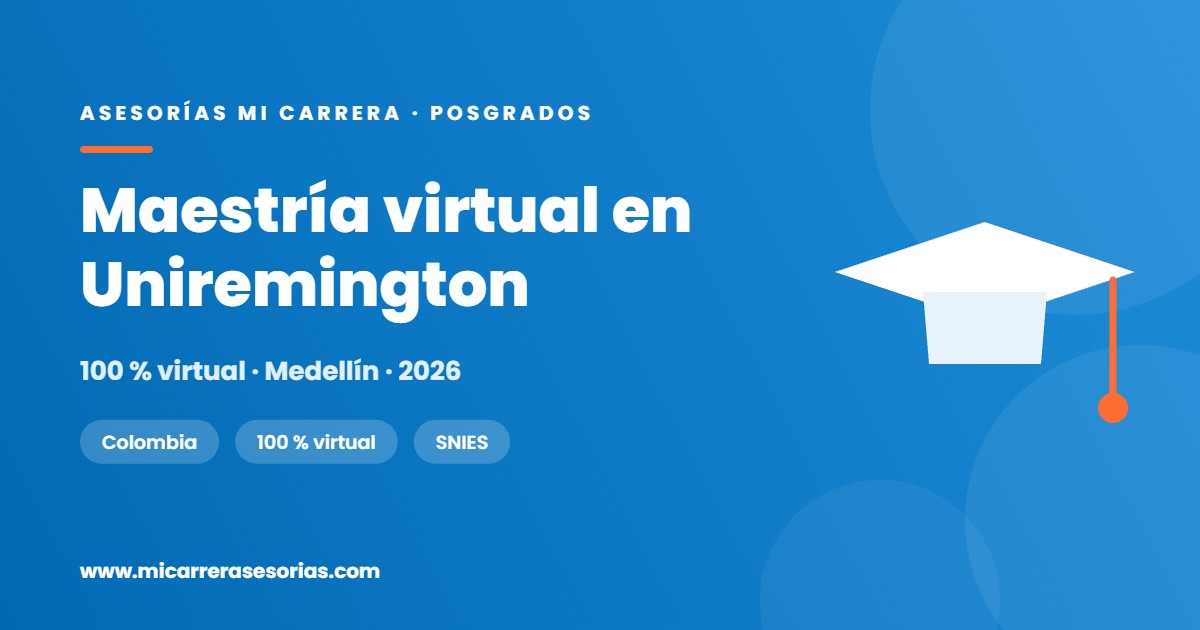 Maestría en Administración virtual de Uniremington: qué esperar