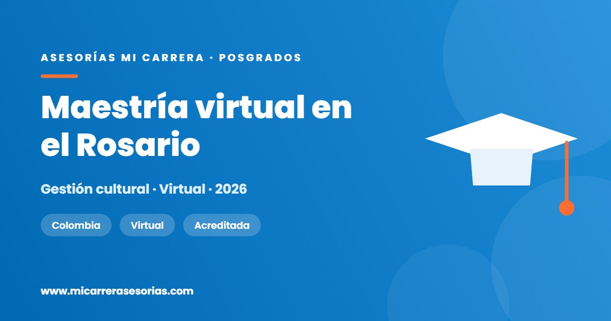 Maestría virtual en el Rosario: gestión cultural y oferta en línea