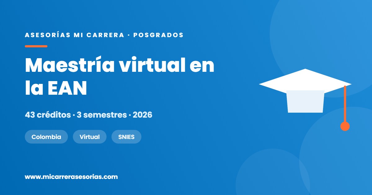 Maestría virtual en la EAN: 43 créditos en tres semestres