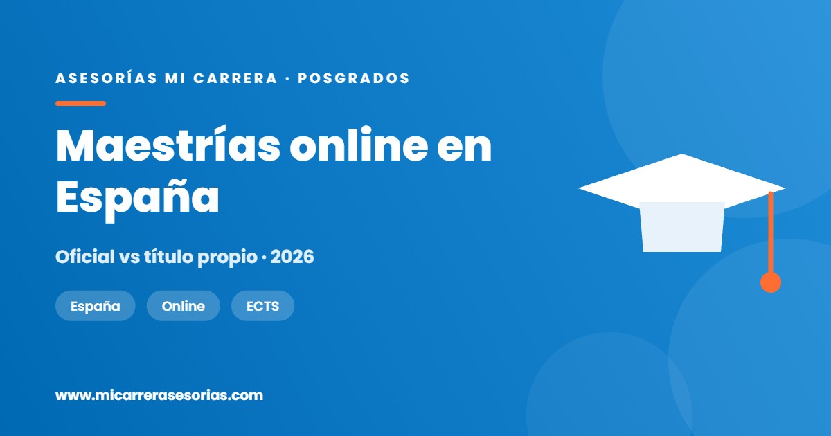 Maestrías online en España: título oficial o título propio, la diferencia que cuesta caro
