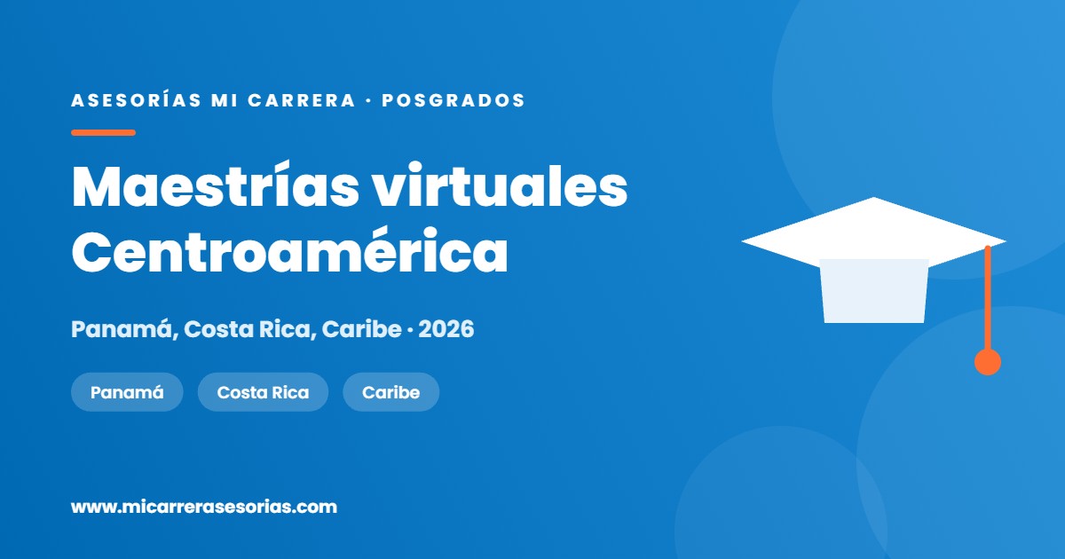Maestrías virtuales en Centroamérica y el Caribe: la ruta menos conocida
