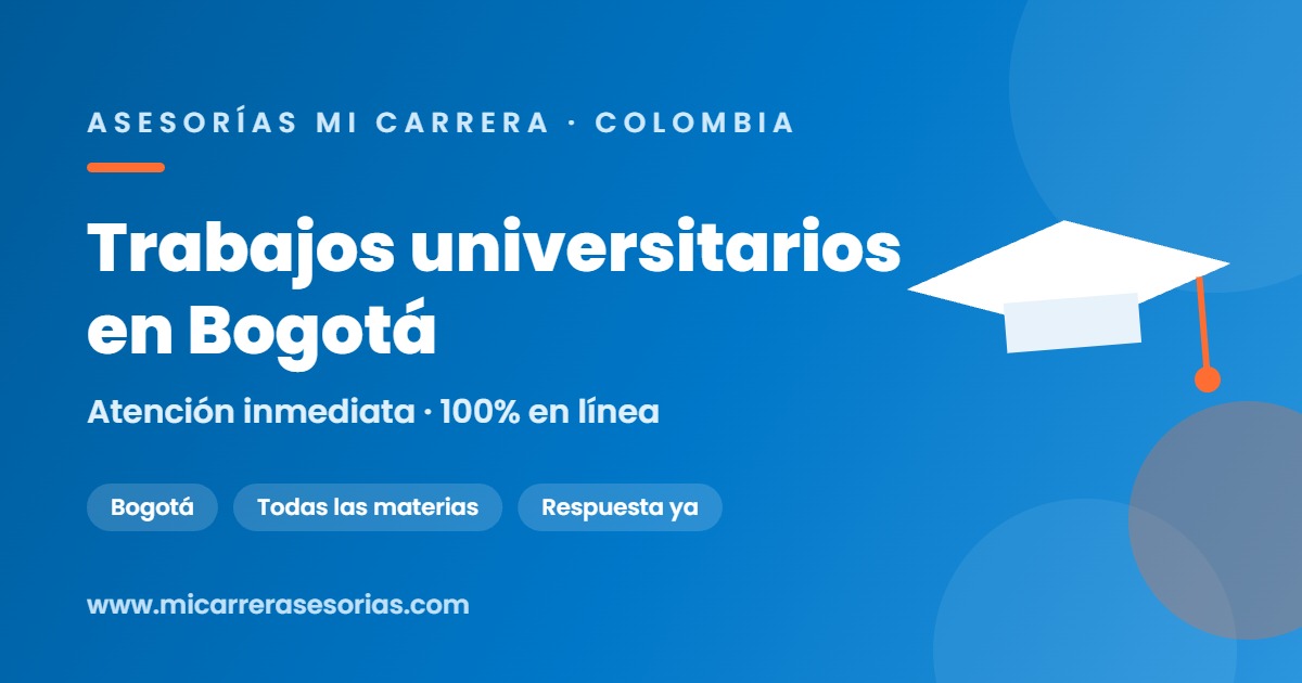 se hacen trabajos universitarios Bogotá